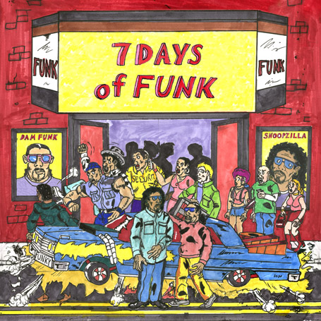 Snoopzilla & Dâm-Funk- 7 Days Of Funk