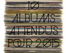 10 albums attendus pour 2015